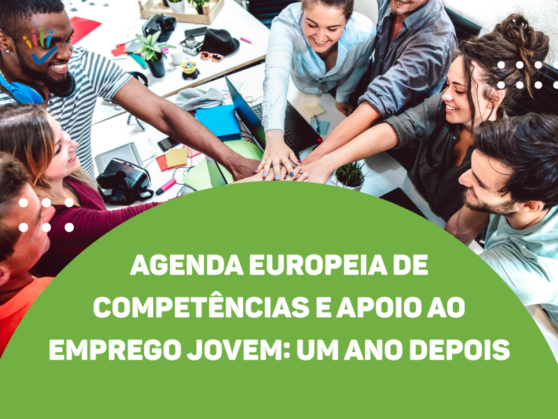 Agenda Europeia de Competências e Apoio ao Emprego Jovem: um ano depois