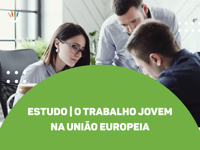 Estudo | O trabalho jovem na União Europeia