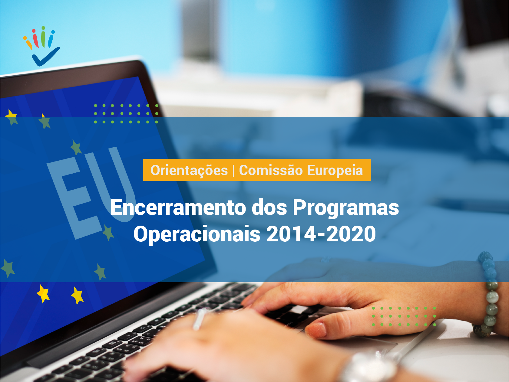 Encerramento Portugal 2020 – Orientações