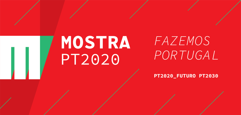 “Mostra PT2020 – Fazemos Portugal”.